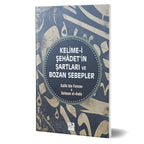 Kelime-i Şehadetin Şartları ve Bozan Sebepler