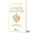 Annelik İbadettir