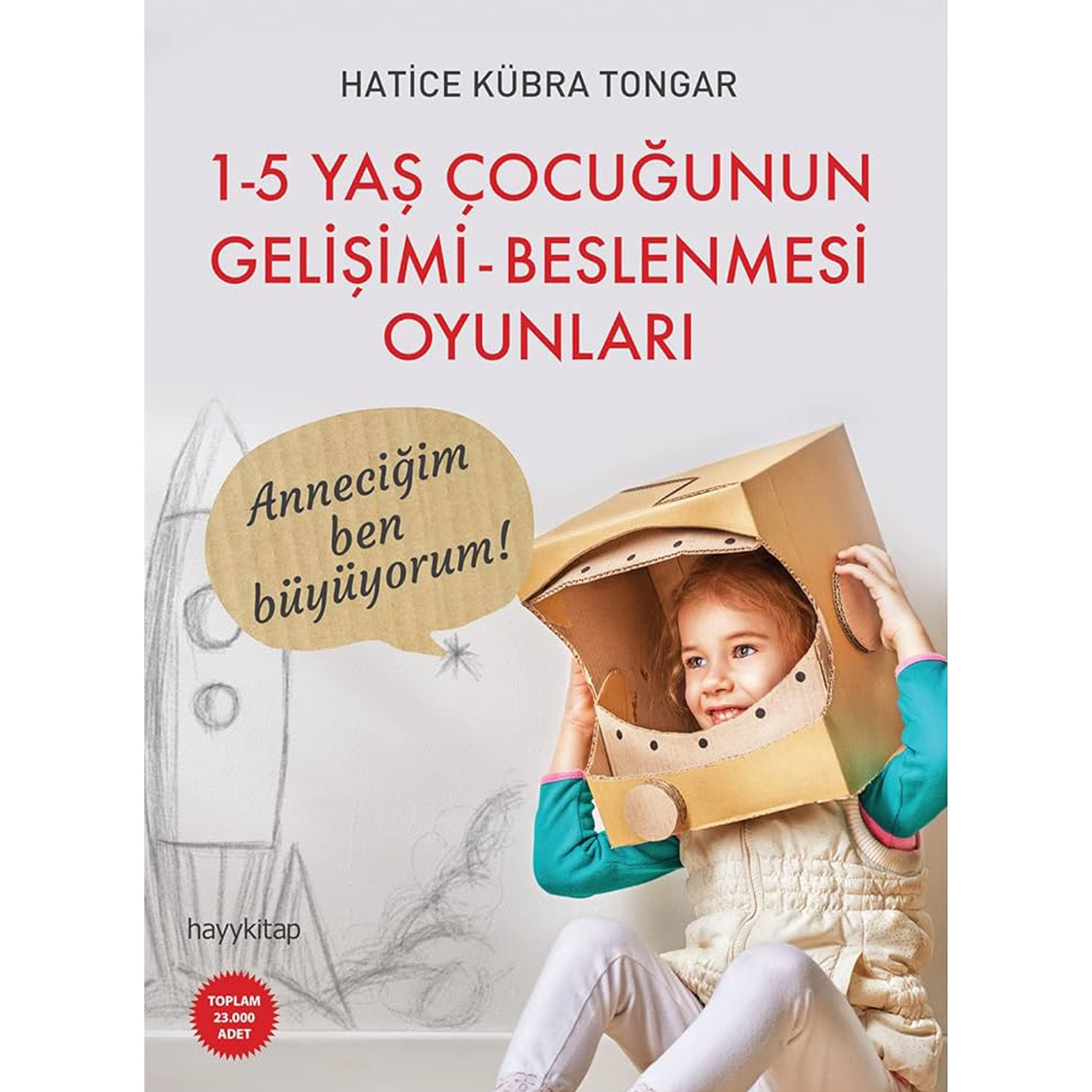 1 - 5 Yaş Çocuğunun Gelişimi - Beslenmesi Oyunları