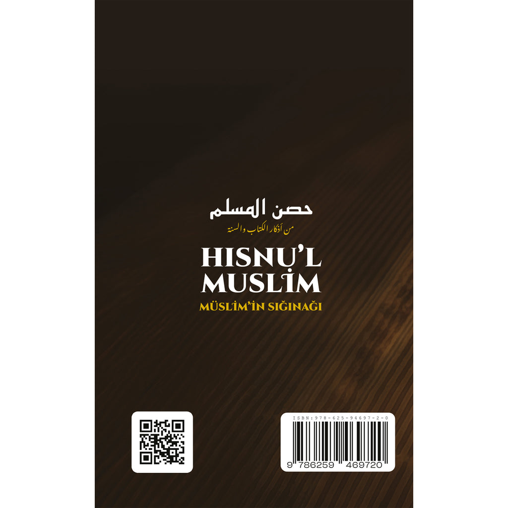 Hısnu'l Muslim - Kur'an ve Sünnet'teki Zikirlerden Müslim'in Sığınağı