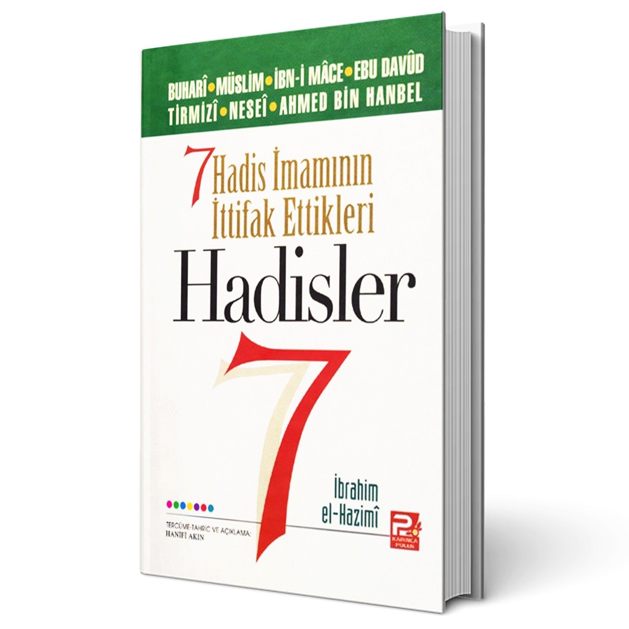 7 Hadis İmamının İttifak Ettikleri Hadisler