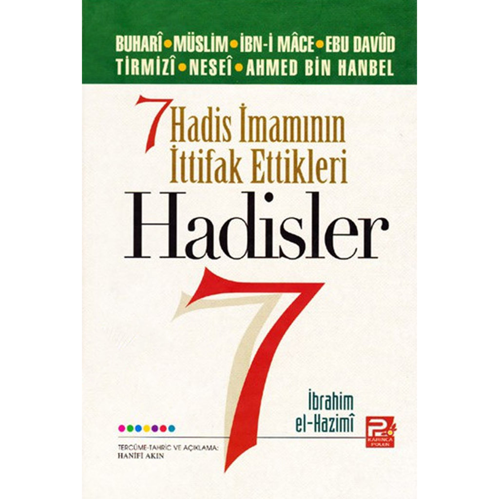 7 Hadis İmamının İttifak Ettikleri Hadisler
