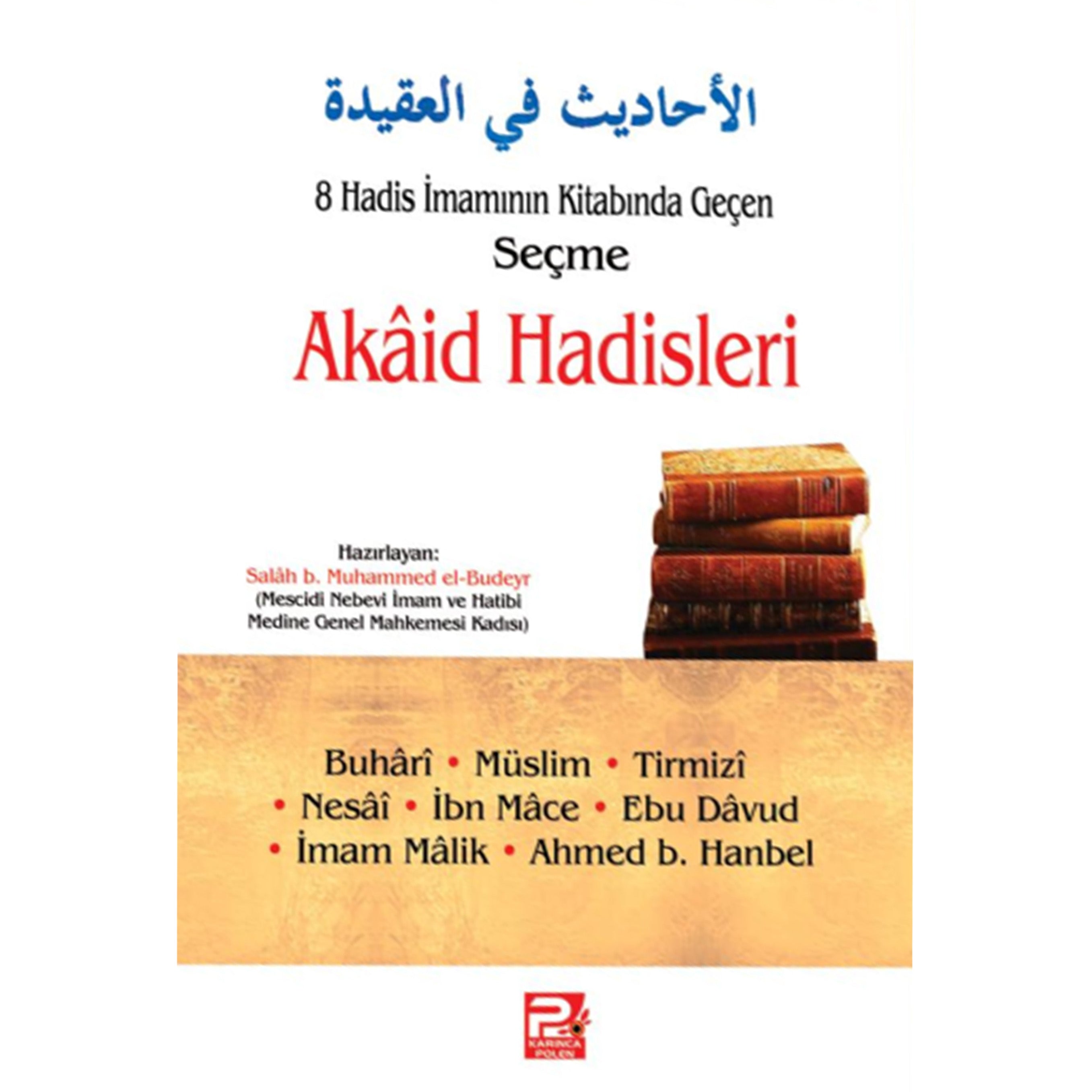 8 Hadis İmamının Kitabında Geçen Akâid Hadisleri