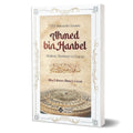 Ahmed bin Hanbel - Akidesi, Menheci ve Hayatı