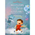 Aklımızdan Geçenleri Kim Duyar?