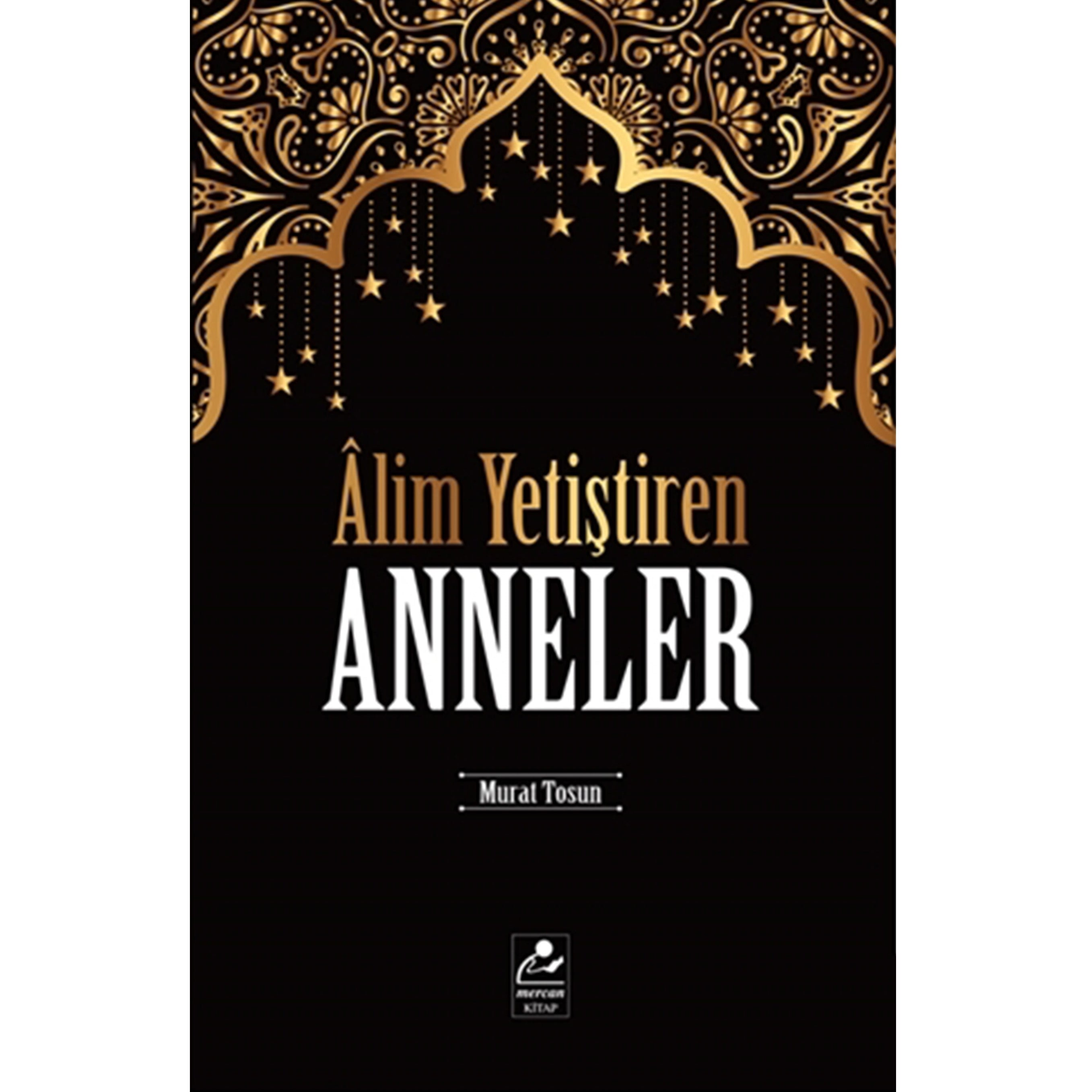 Alim Yetiştiren Anneler - 1
