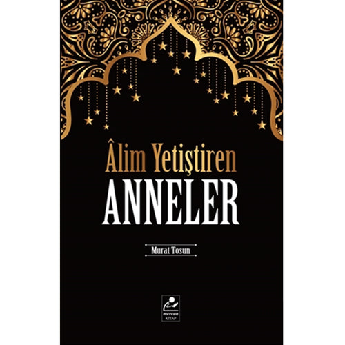 Alim Yetiştiren Anneler - 1