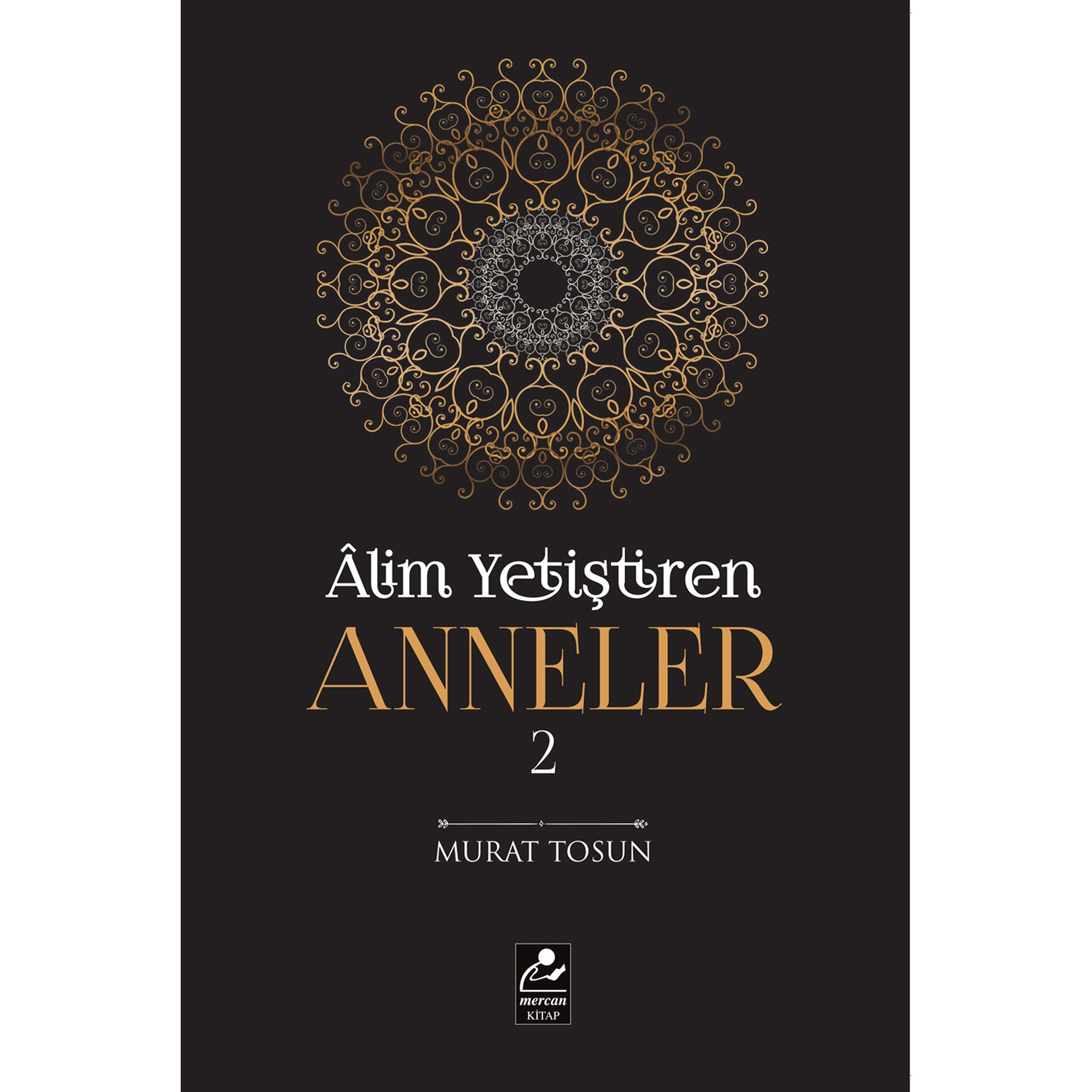 Alim Yetiştiren Anneler - 2