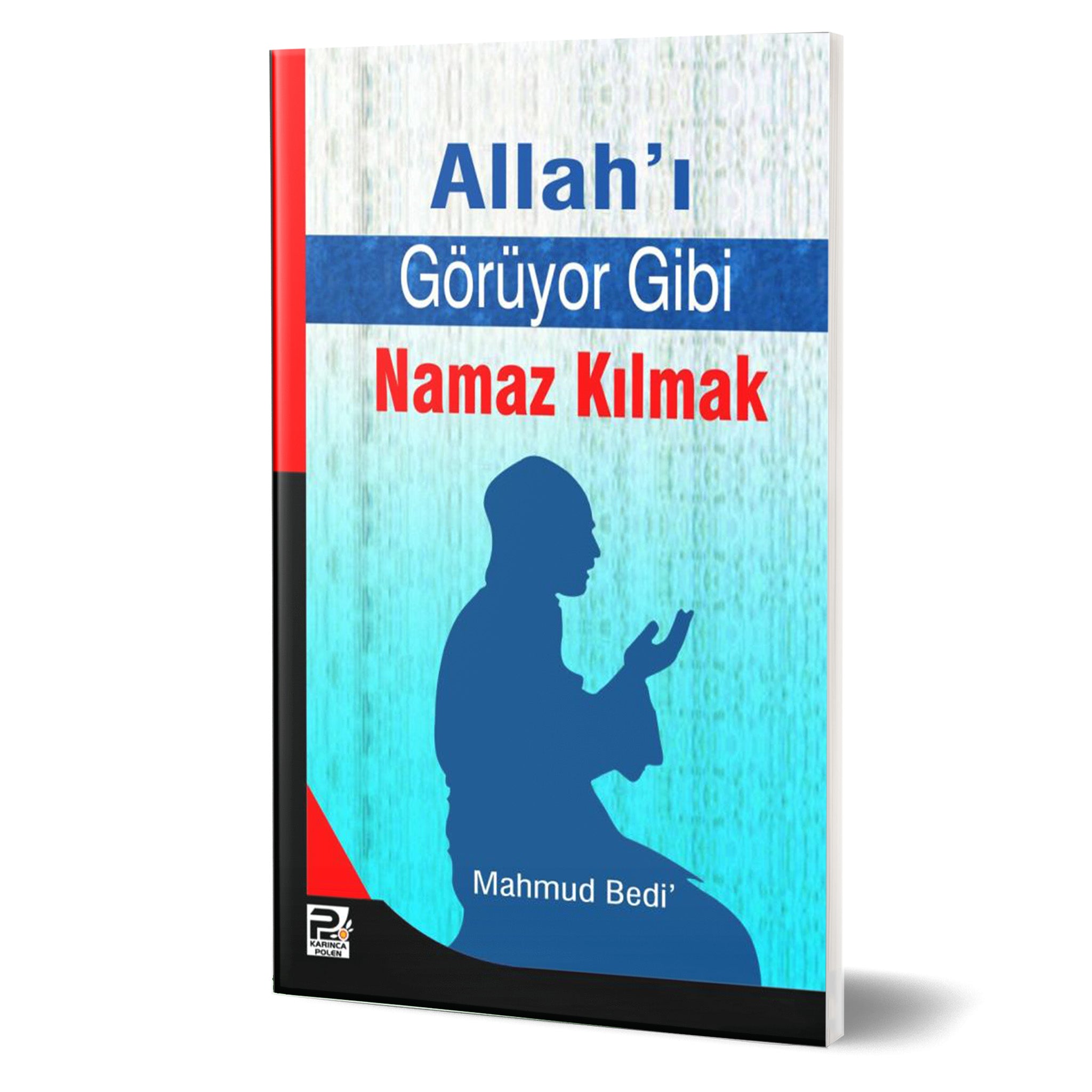 Allah'ı Görüyor Gibi Namaz Kılmak