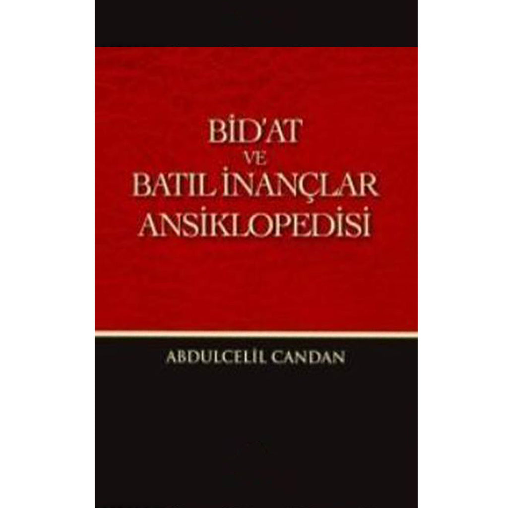 Bid'at ve Batıl İnançlar Ansiklopedisi