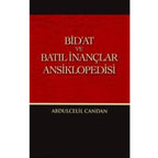 Bid'at ve Batıl İnançlar Ansiklopedisi