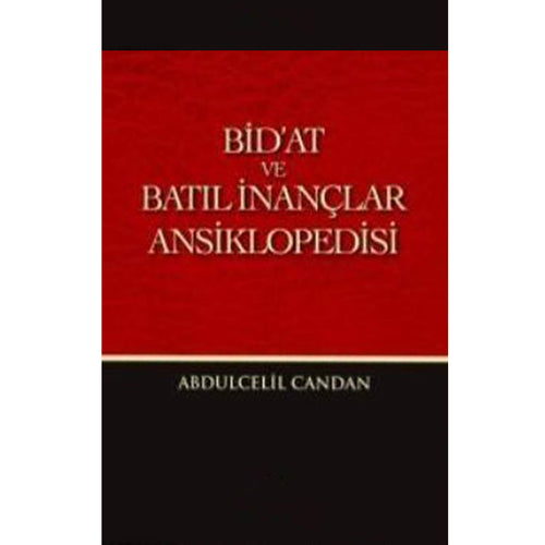 Bid'at ve Batıl İnançlar Ansiklopedisi