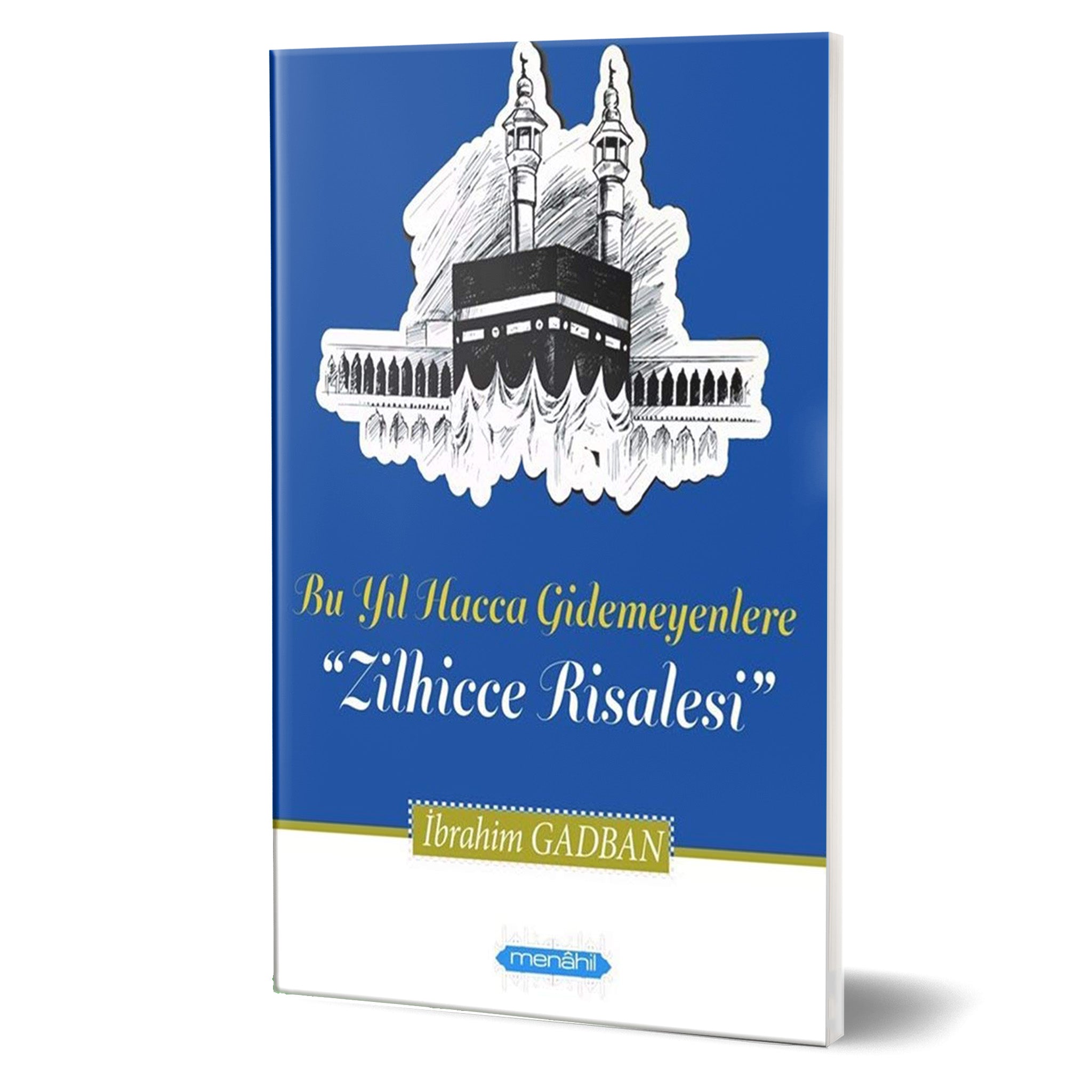 Bu Yıl Hacca Gidemeyenlere Zilhicce Risalesi