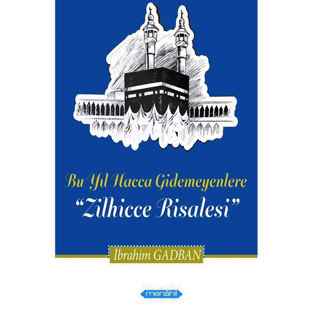 Bu Yıl Hacca Gidemeyenlere Zilhicce Risalesi
