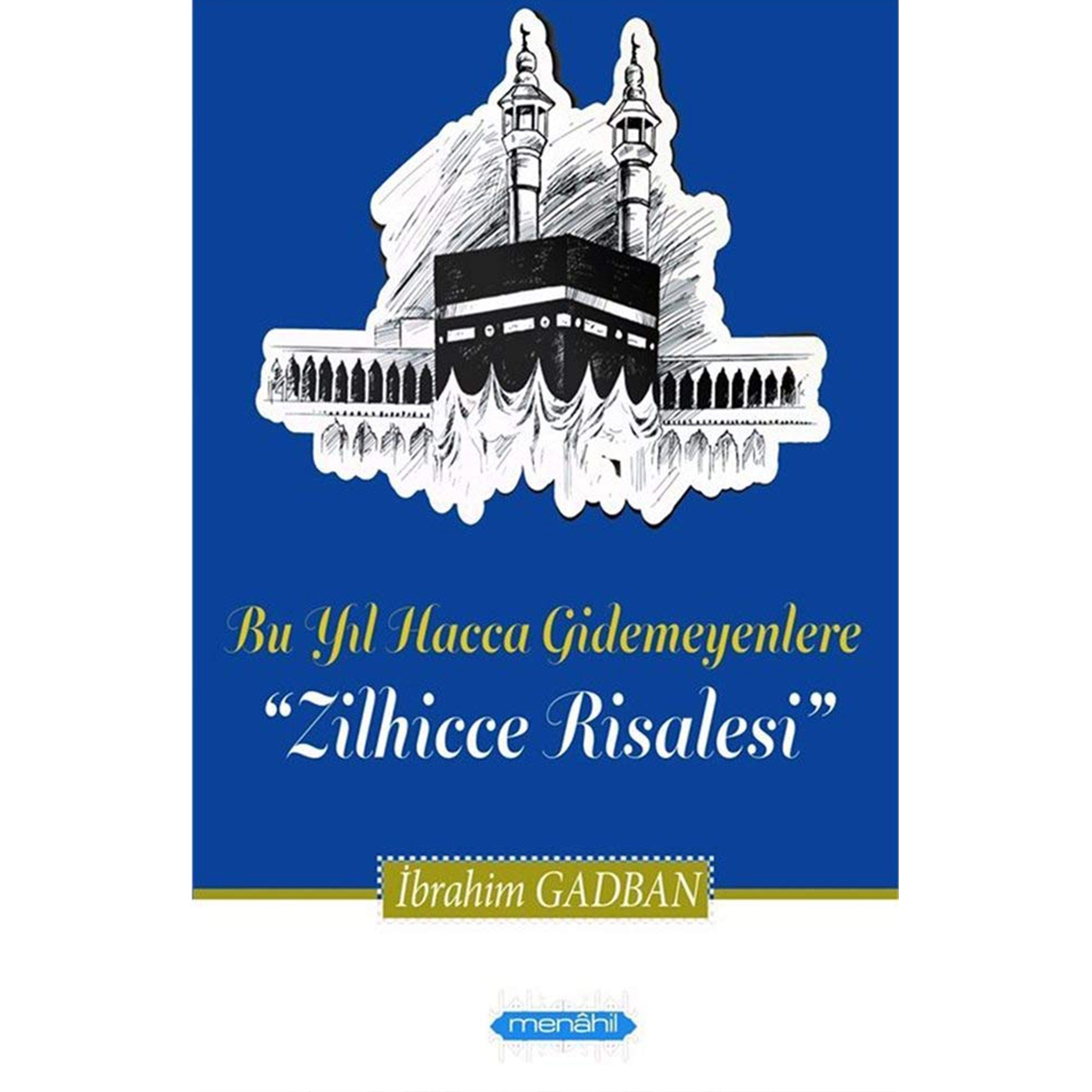Bu Yıl Hacca Gidemeyenlere Zilhicce Risalesi