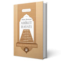 Bütün Yönleriyle Ahiret Hayatı