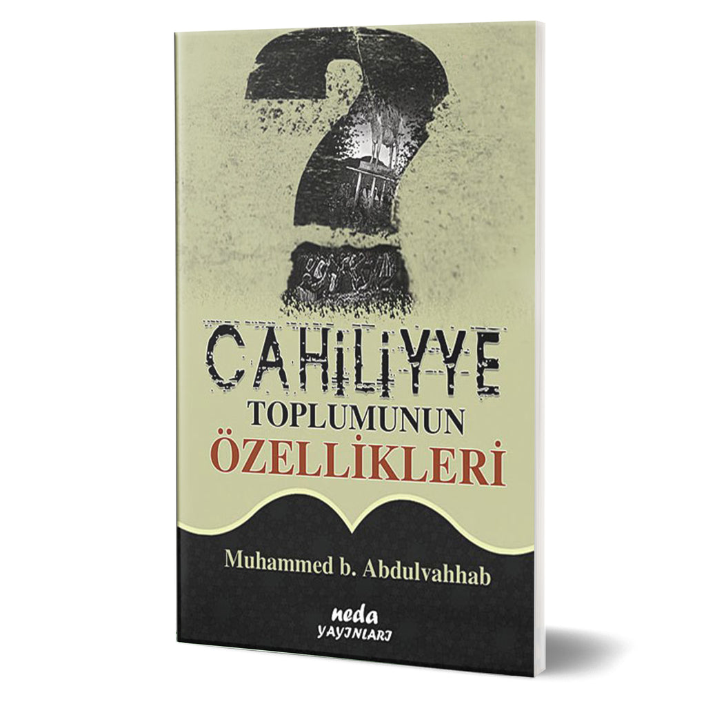 Cahiliyye Toplumunun Özellikleri