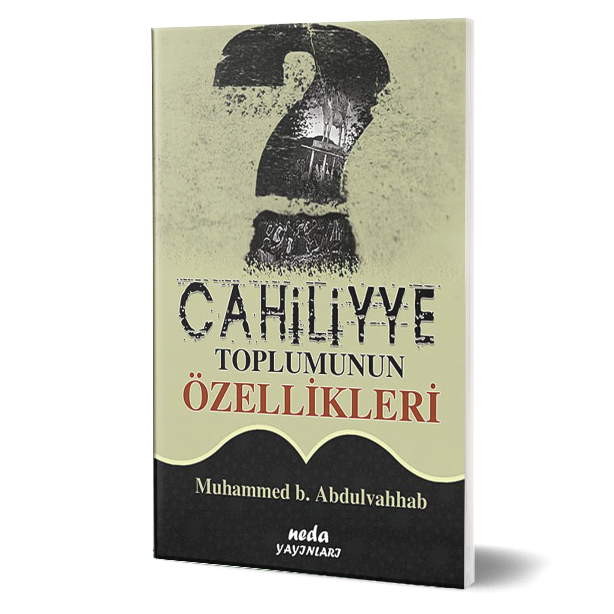 Cahiliyye Toplumunun Özellikleri