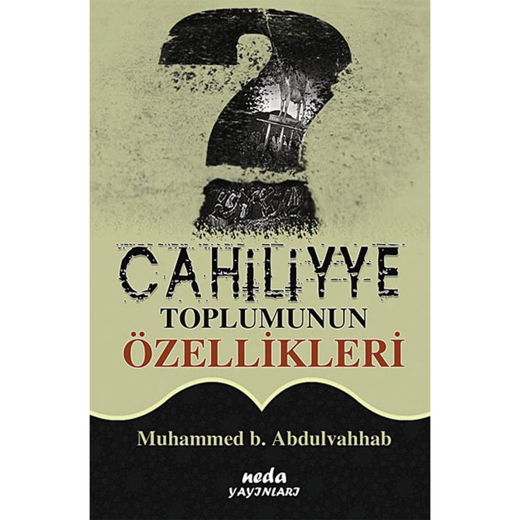 Cahiliyye Toplumunun Özellikleri