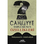 Cahiliyye Toplumunun Özellikleri