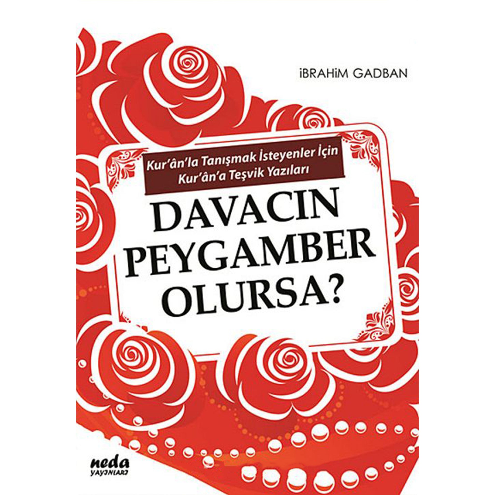 Davacın Peygamber Olursa
