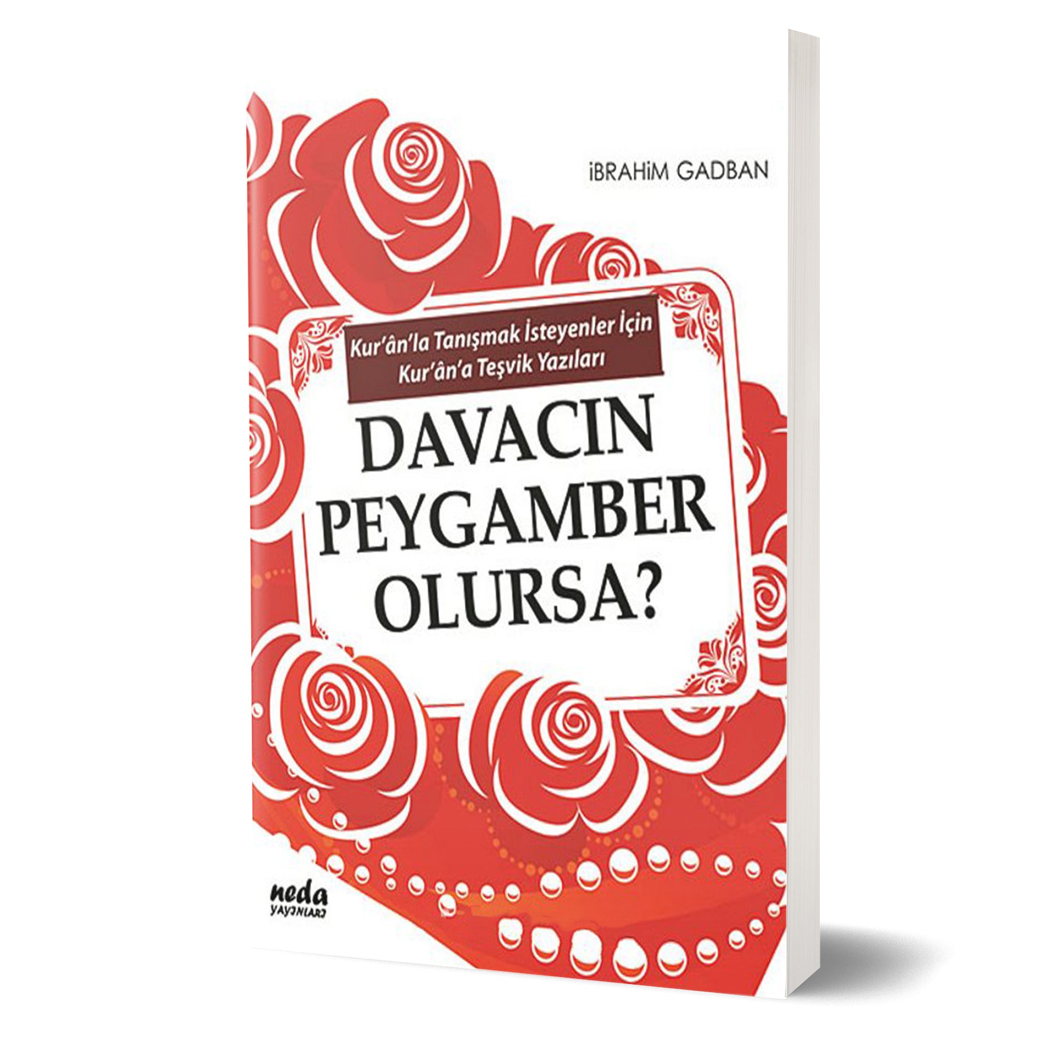 Davacın Peygamber Olursa