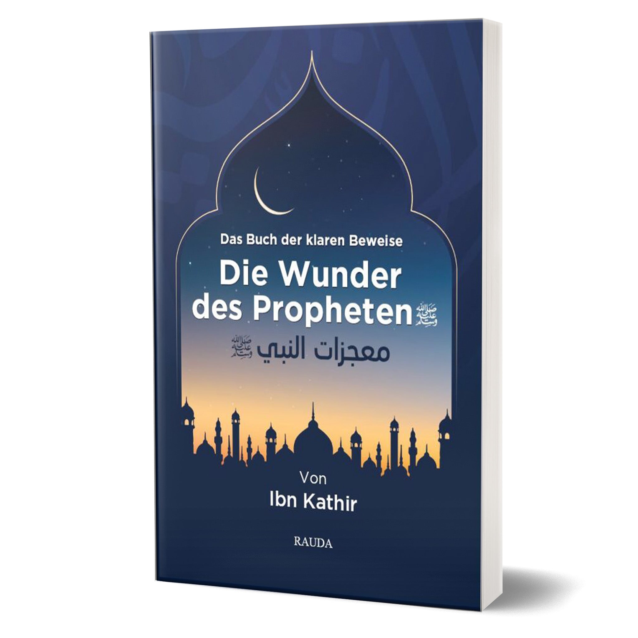 Die Wunder des Propheten - Das Buch der klaren Beweise