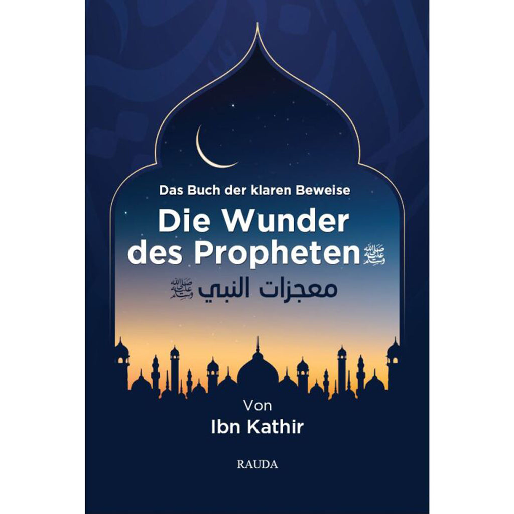 Die Wunder des Propheten - Das Buch der klaren Beweise