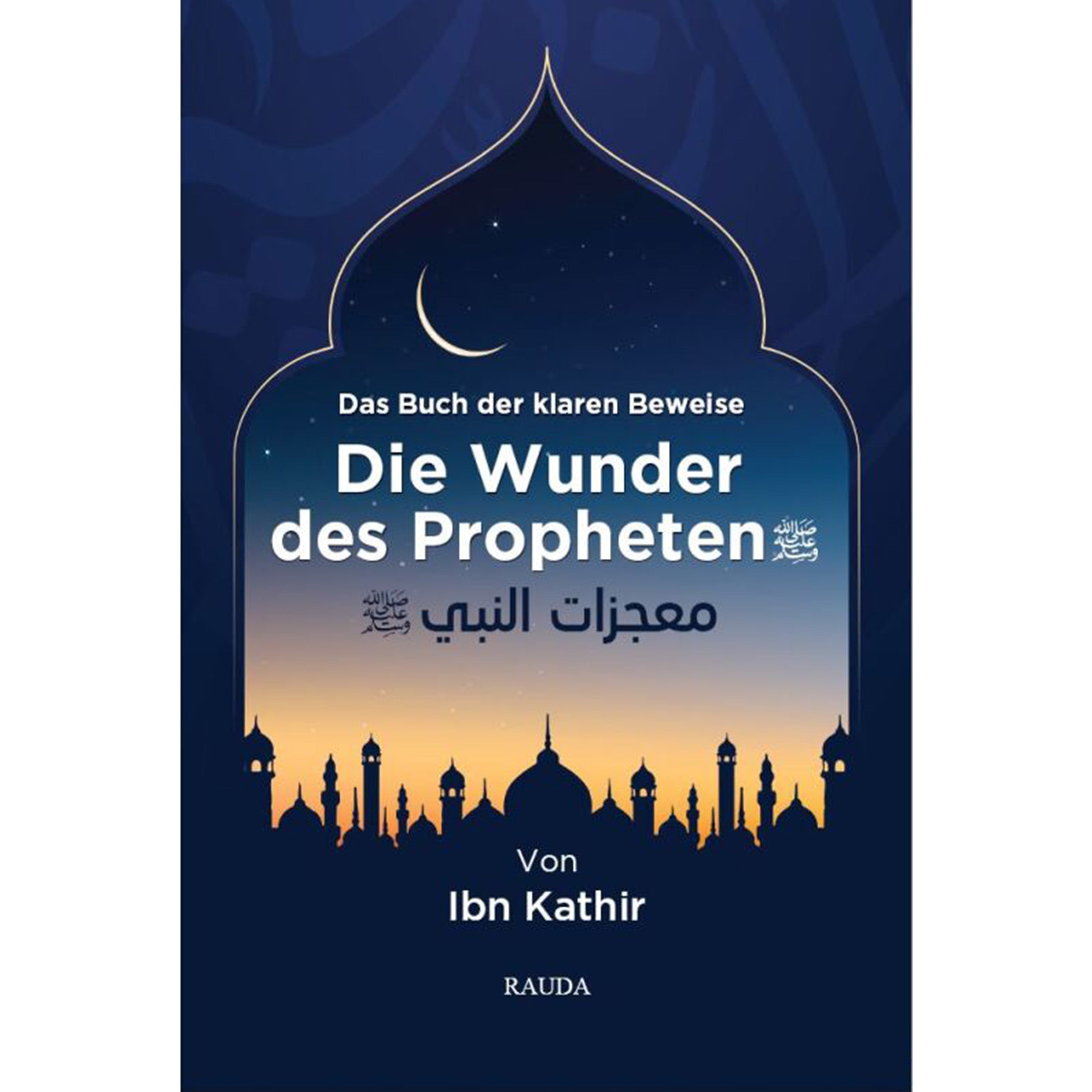 Die Wunder des Propheten - Das Buch der klaren Beweise