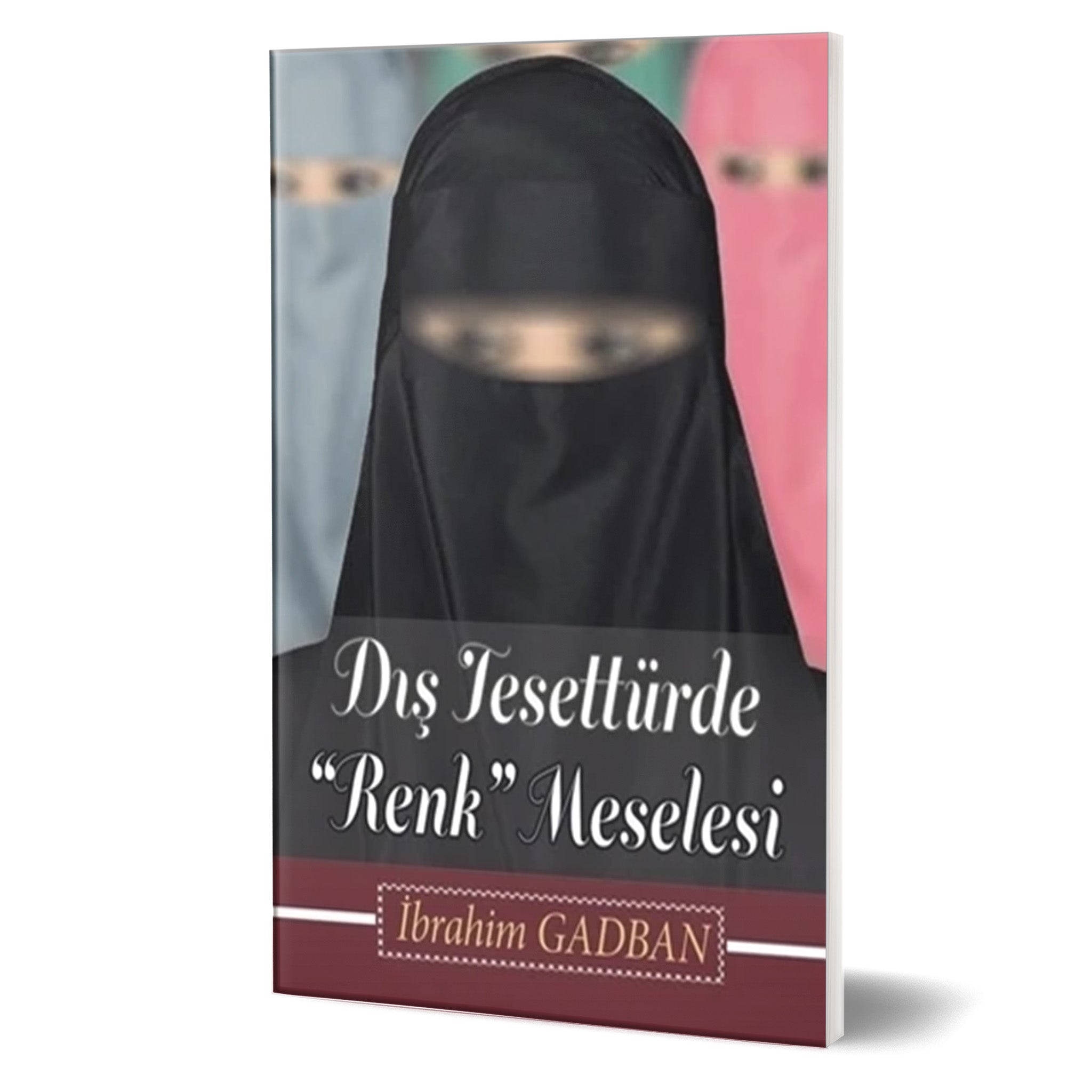 Dış Tesettürde Renk Meselesi