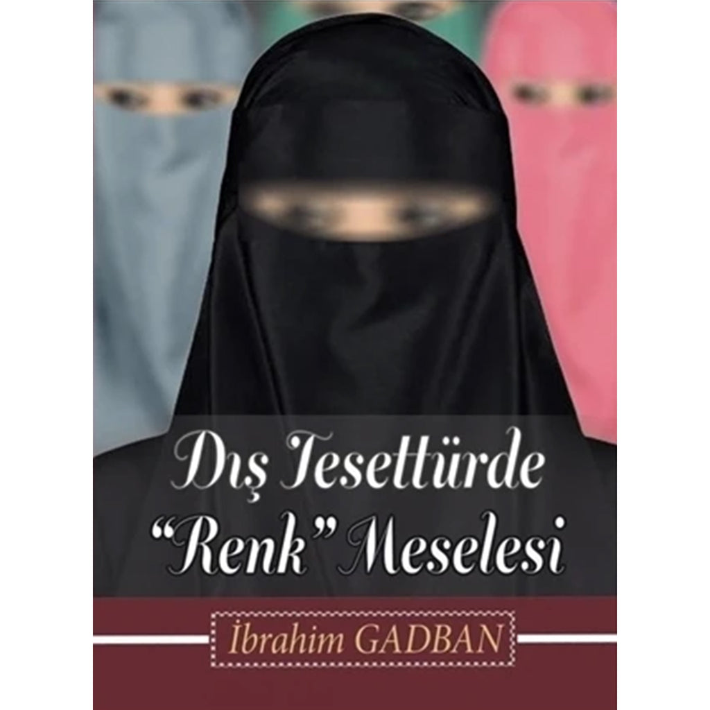 Dış Tesettürde Renk Meselesi