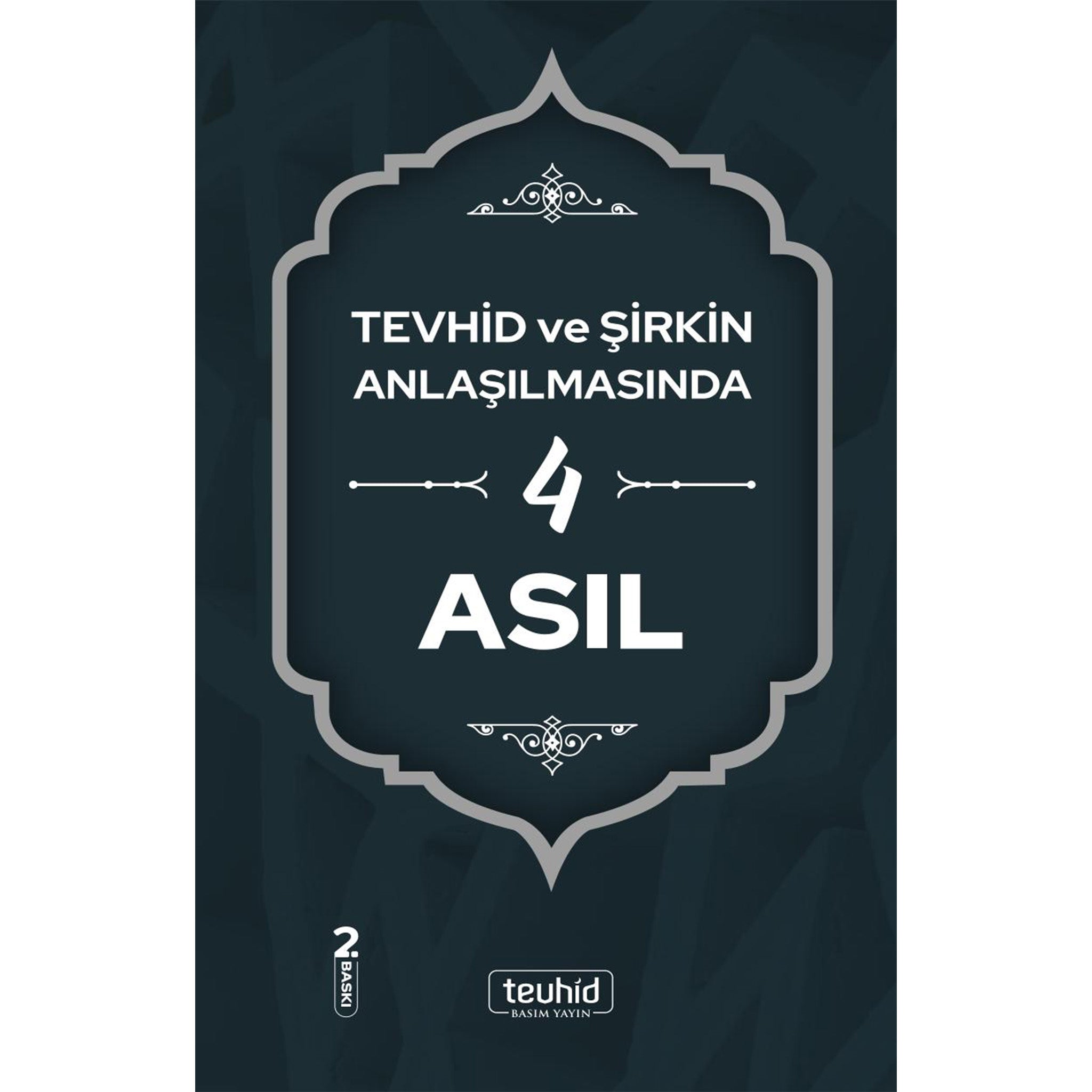 Tevhid ve Şirkin Anlaşılmasında 4 Asıl