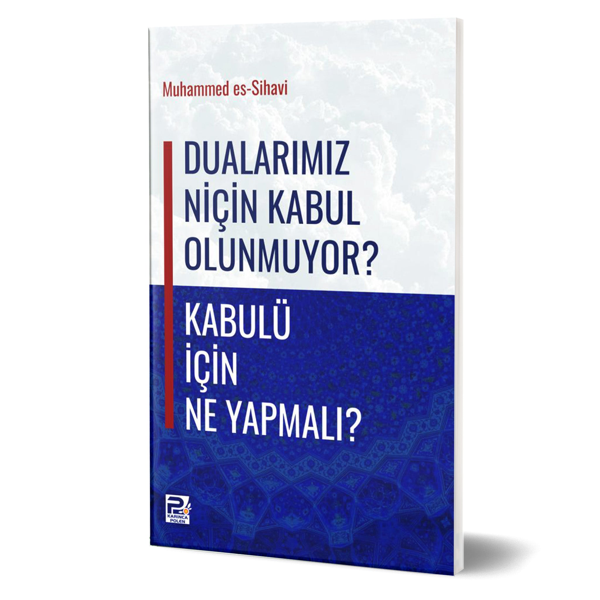 Dualarımız Niçin Kabul Olunmuyor
