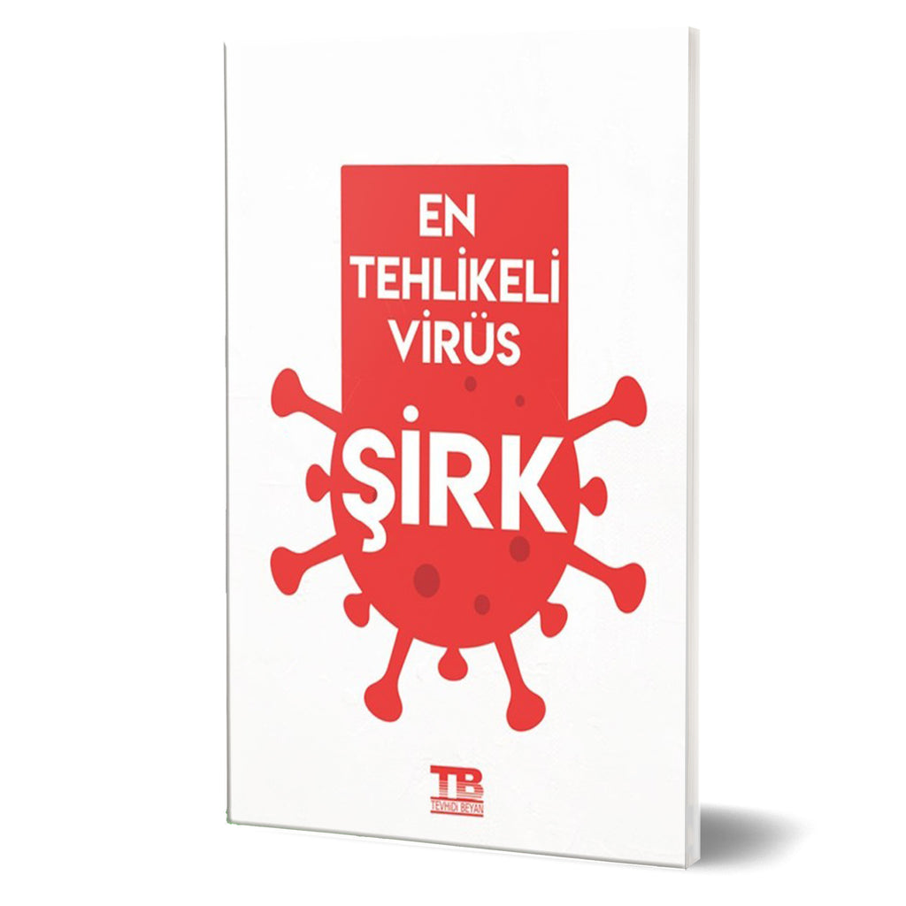 En Tehlikeli Virüs Şirk