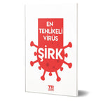 En Tehlikeli Virüs Şirk