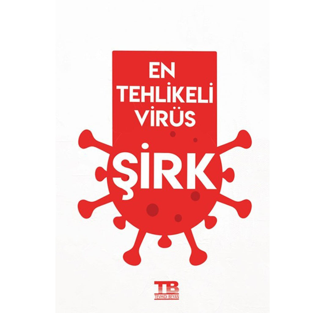 En Tehlikeli Virüs Şirk