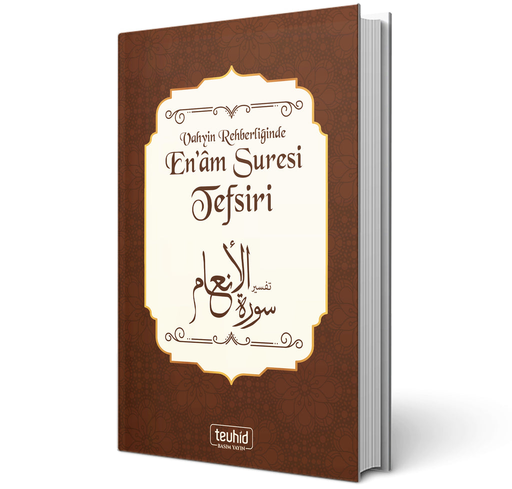 Vahyin Rehberliğinde Enam Suresi Tefsiri