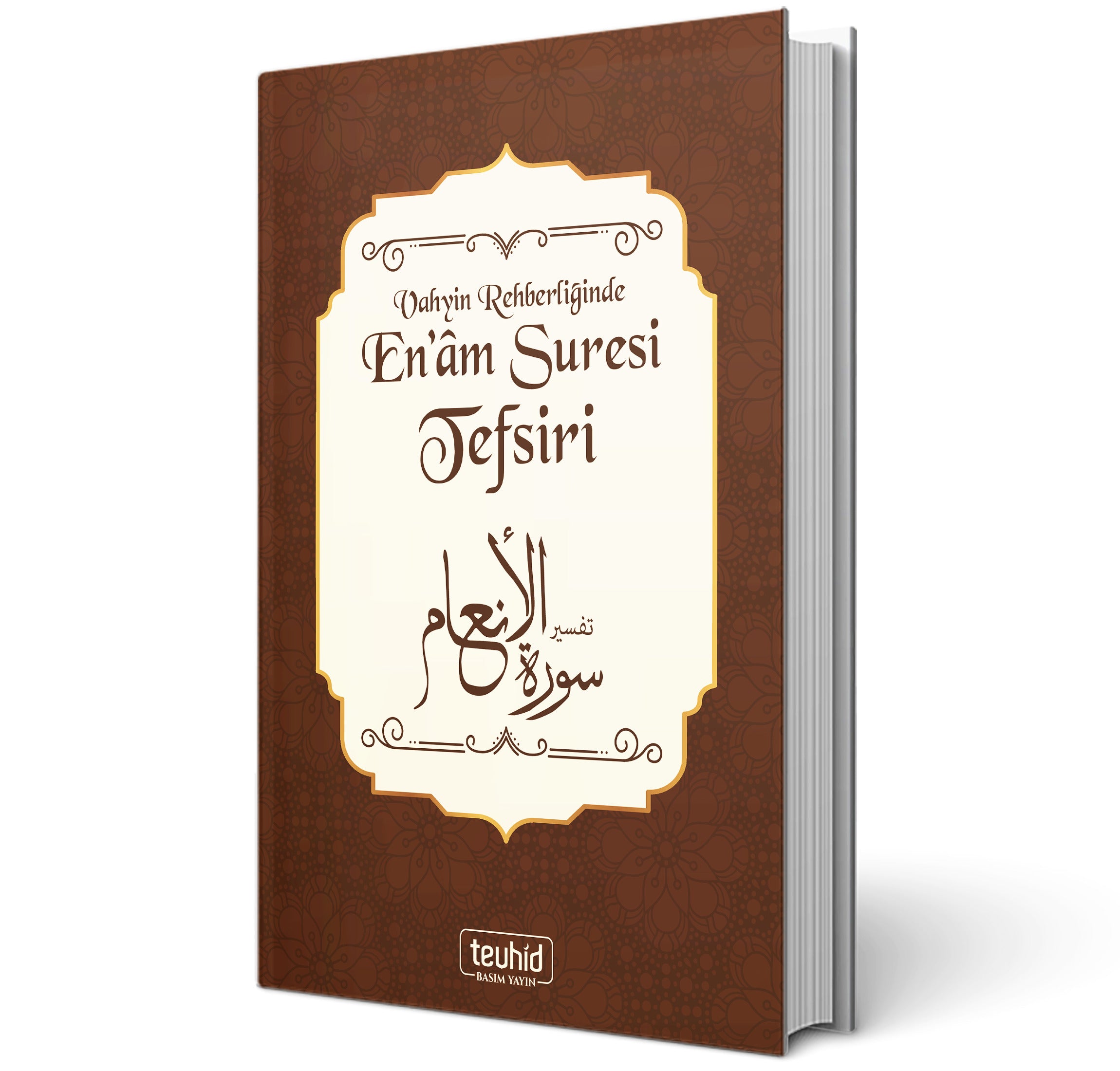 Vahyin Rehberliğinde Enam Suresi Tefsiri