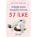 Erkeğin Eşine Sevgisini Artıran 57 İlke