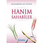 Hanım Sahabiler - Muhammed Kutub