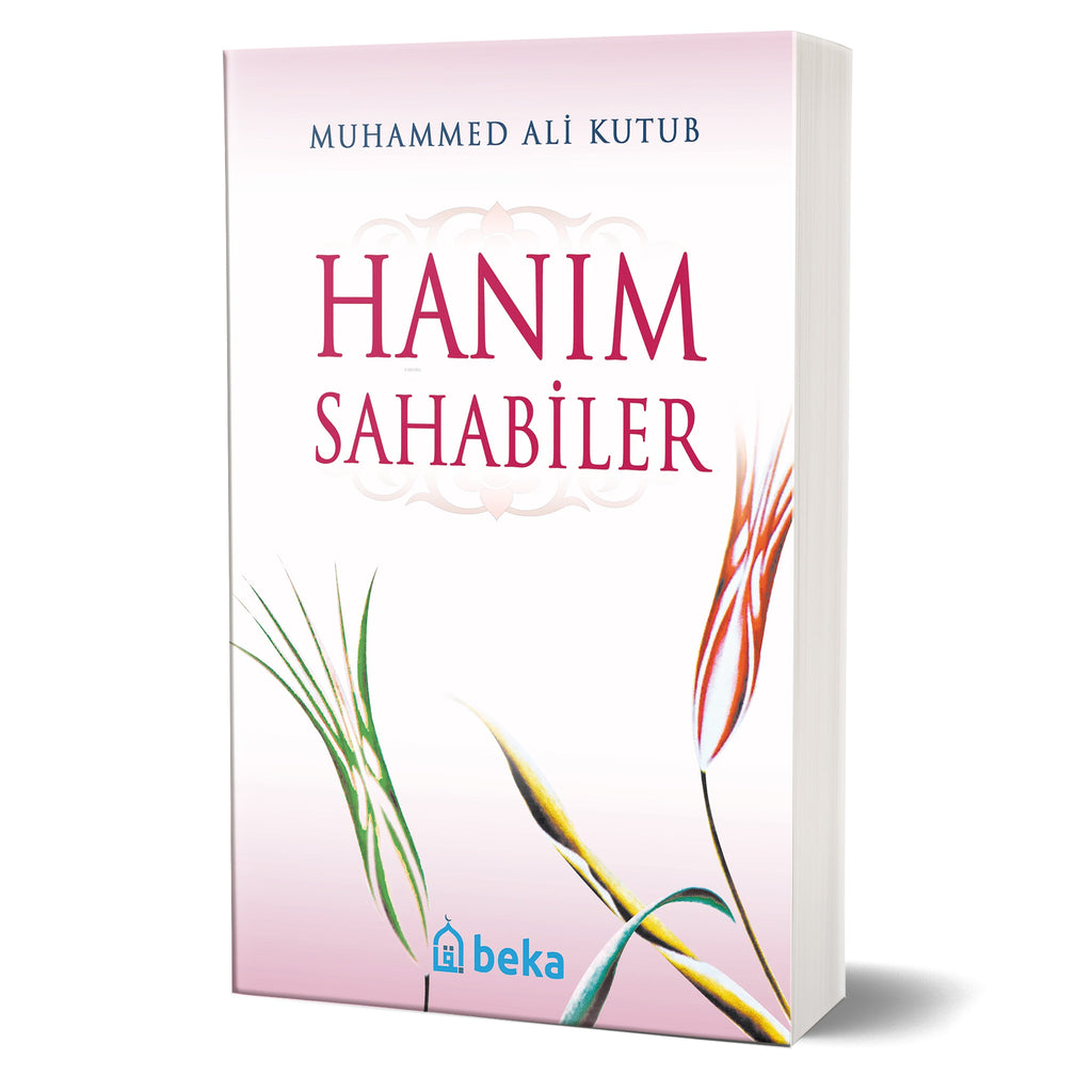 Hanım Sahabiler - Muhammed Kutub