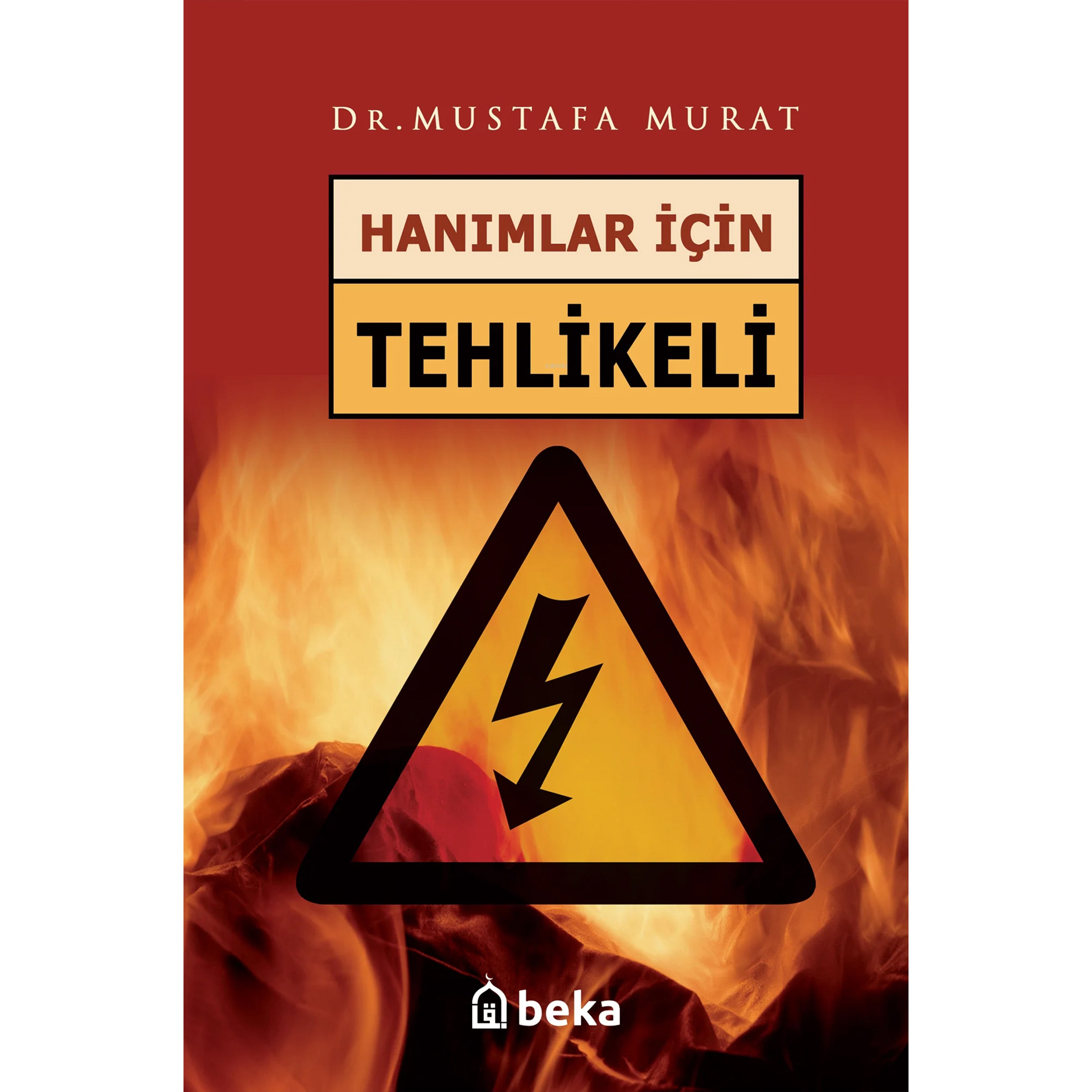 Hanımlar İçin Tehlikeli