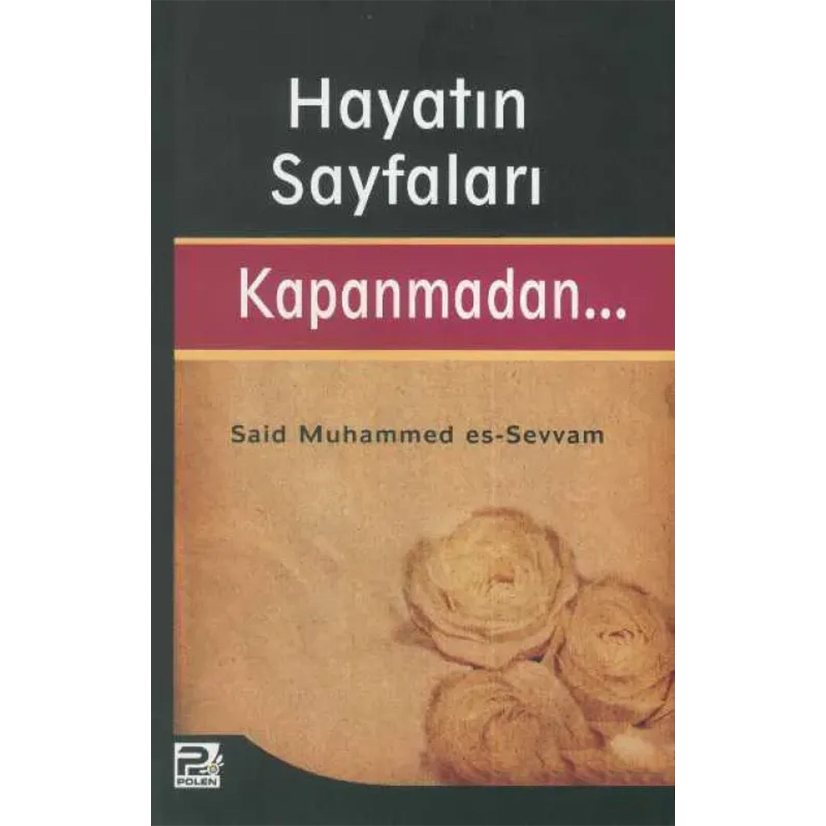 Hayatın Sayfaları Kapanmadan