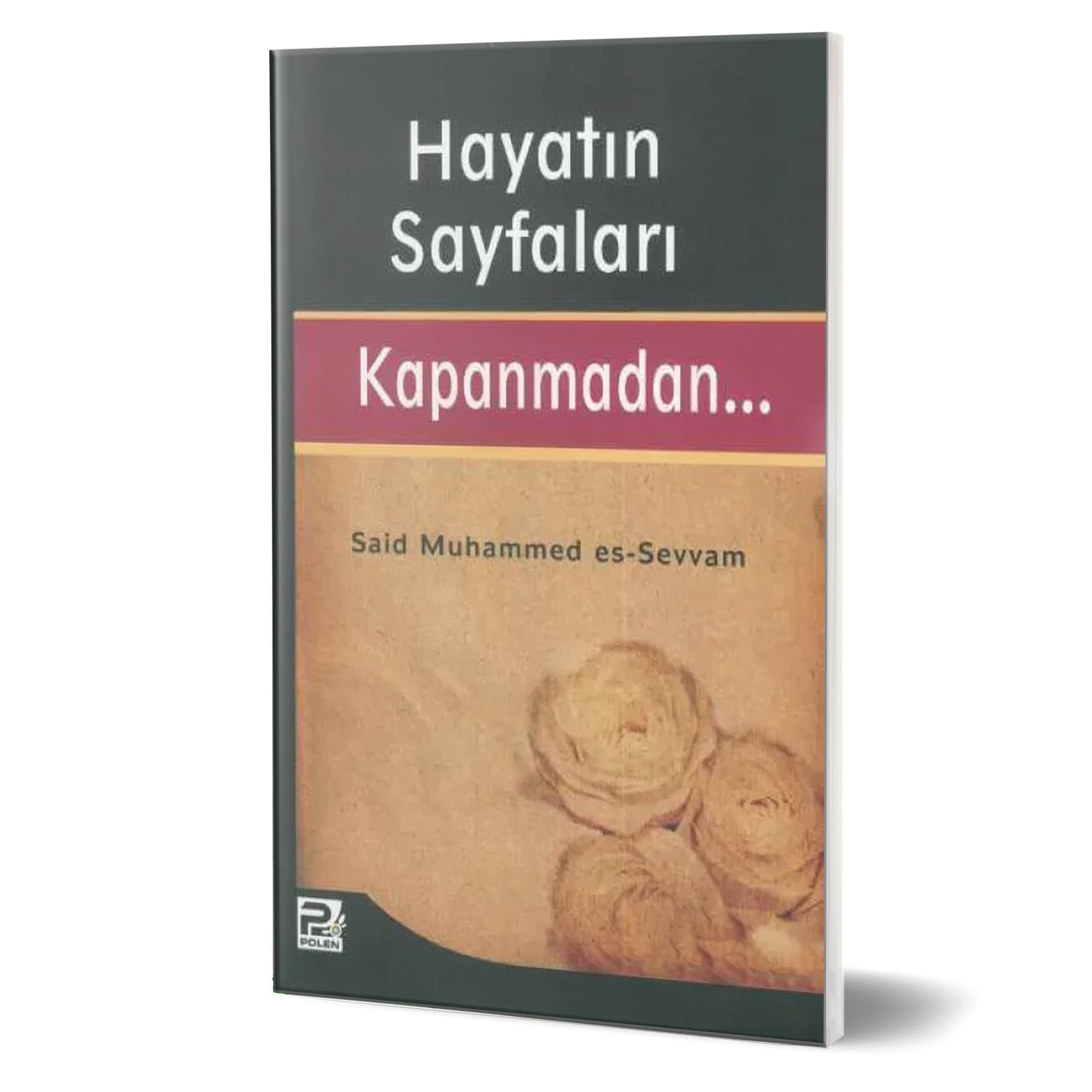 Hayatın Sayfaları Kapanmadan