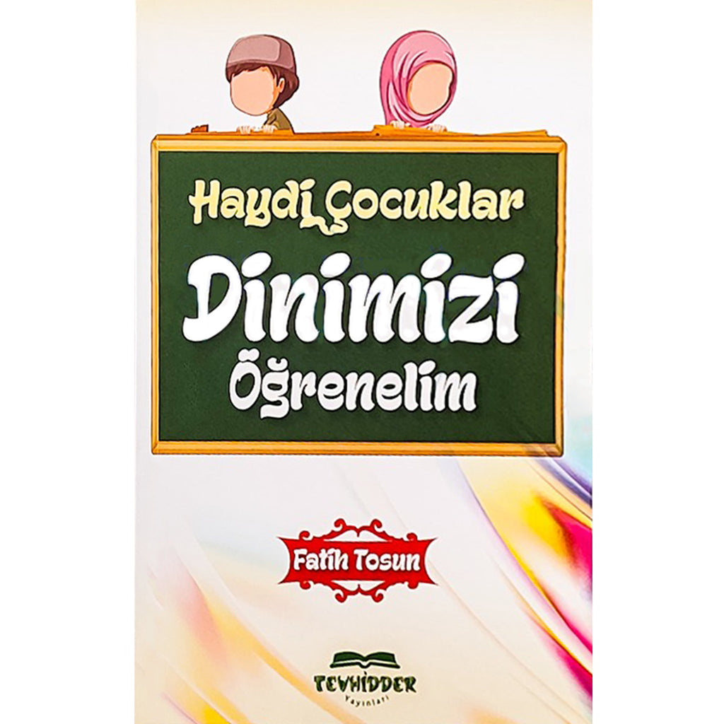Haydi Çocuklar Dinimizi Öğrenelim