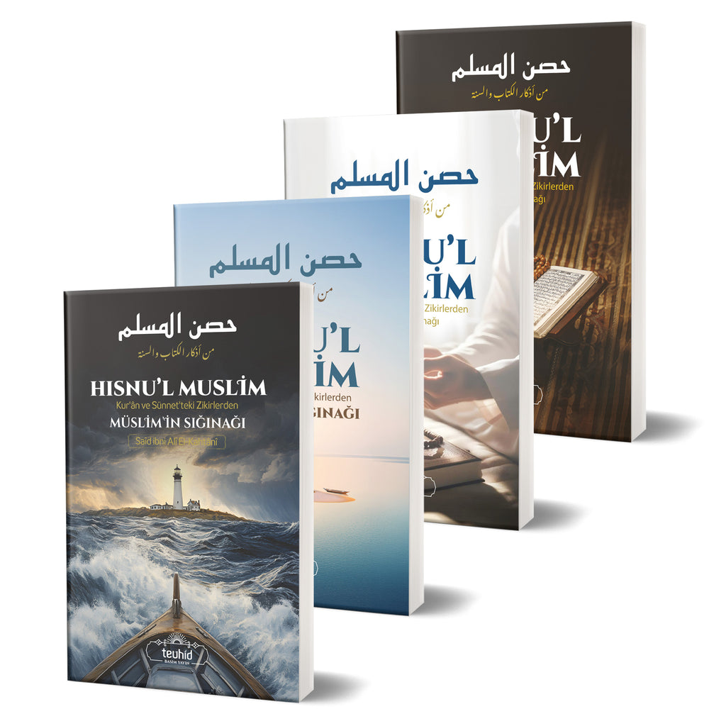 Hısnu'l Muslim - Kur'an ve Sünnet'teki Zikirlerden Müslim'in Sığınağı