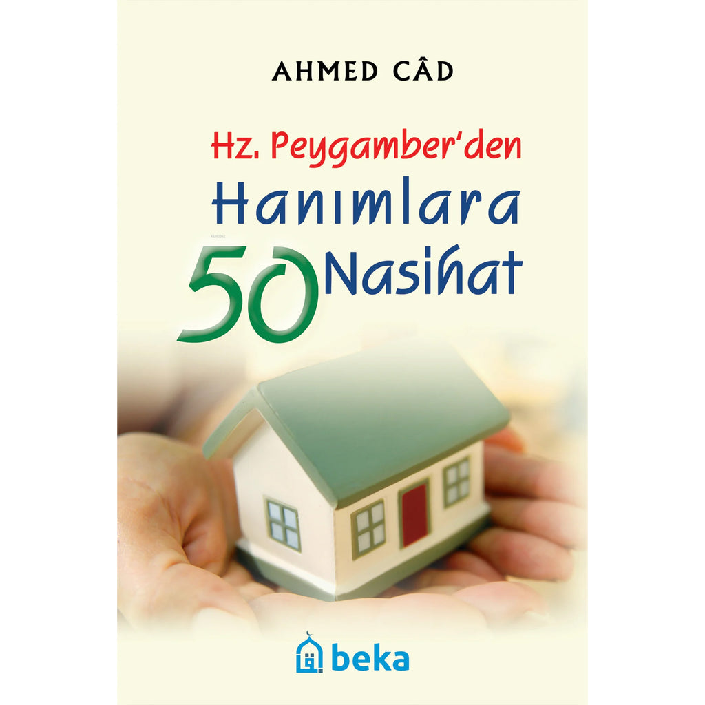 Hz. Peygamber'den Hanımlara 50 Nasihat