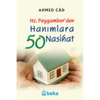 Hz. Peygamber'den Hanımlara 50 Nasihat