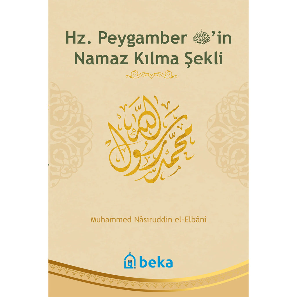Hz. Peygamber'in Namaz Kılma Şekli