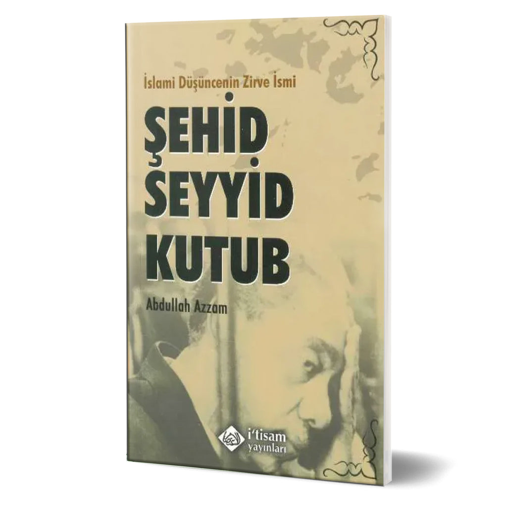 İslami Düşüncenin Zirve İsmi Şehid Seyyid Kutub